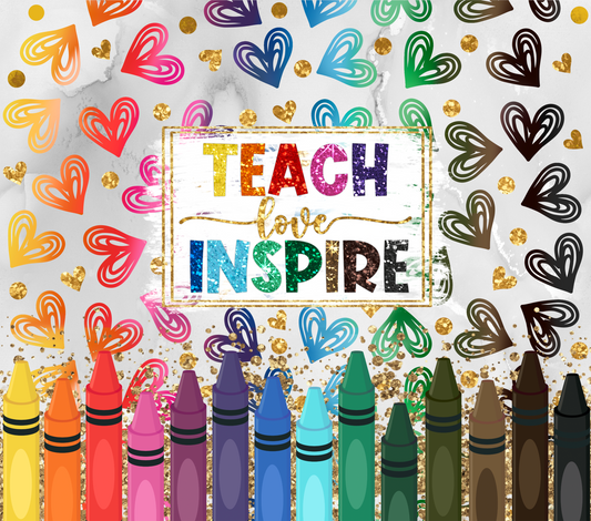 Teach Love and inspire